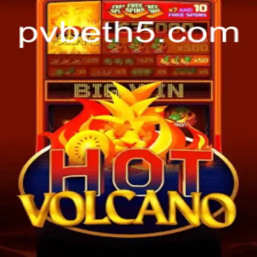 Exploring the Exciting World of HotVolcano: A Brazilian Favorite